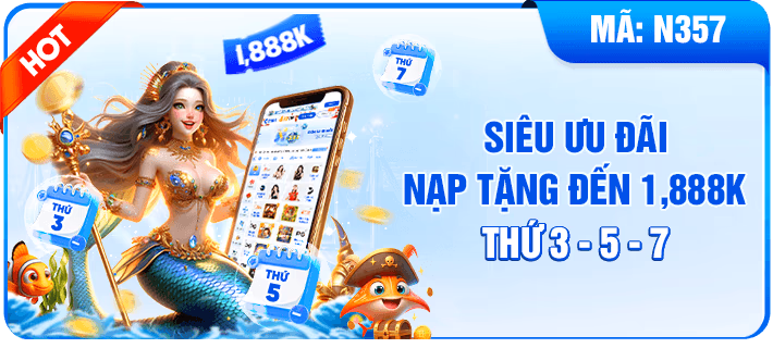 Siêu ưu đãi nạp vào thứ 3, 5, 7.